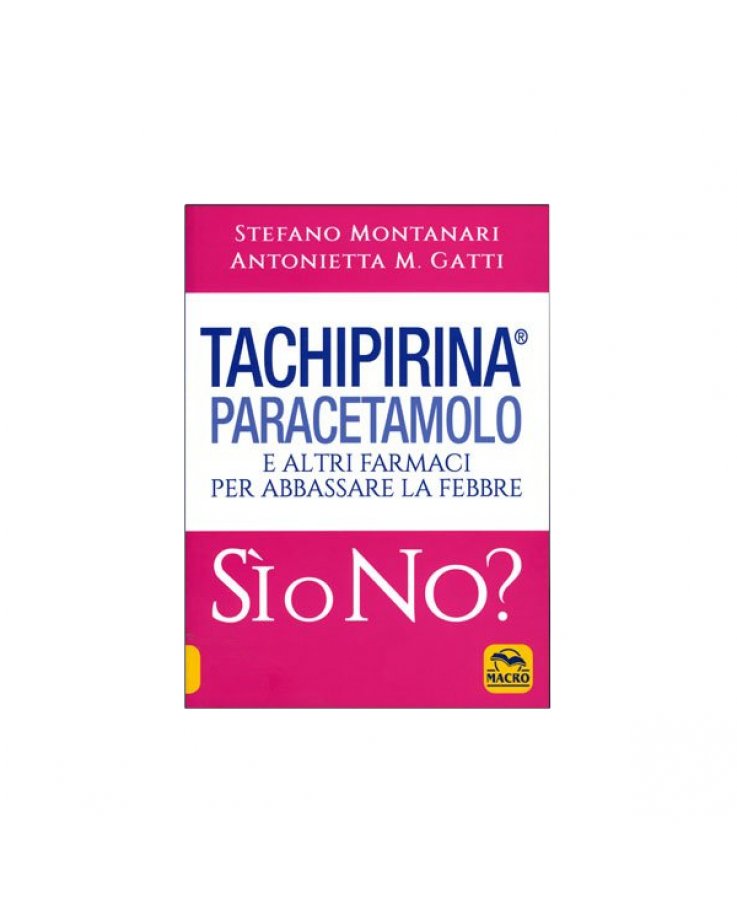 Tachipirina Paracetamolo Si No